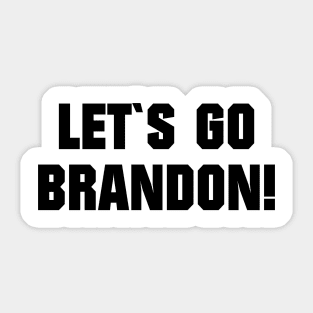 LET`S GO BRANDON Sticker